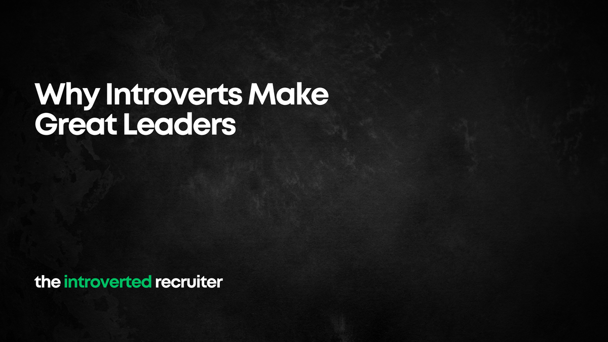 Why Introverts Make Great Leaders