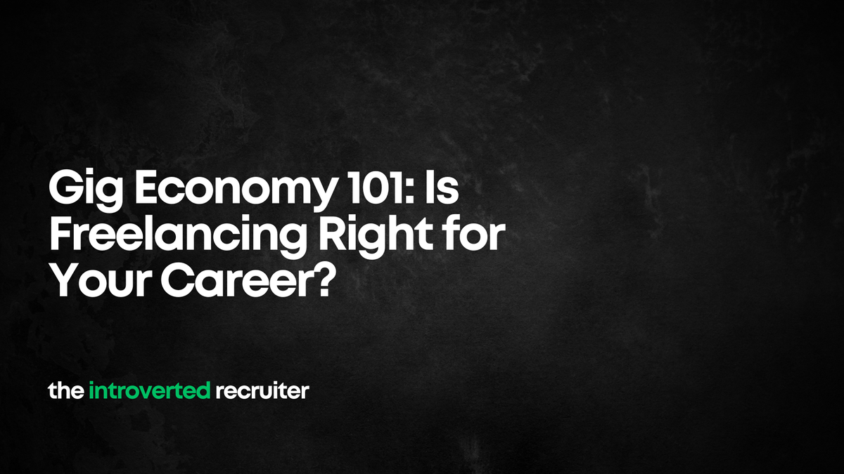 Gig Economy 101: Is Freelancing Right for Your Career?