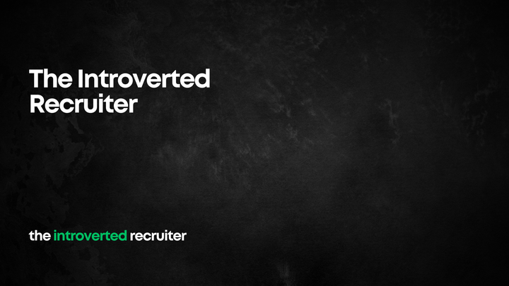 The Introverted Recruiter