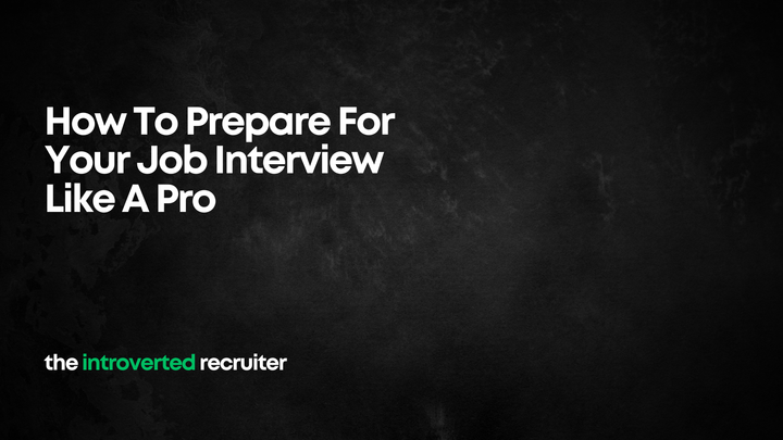 How To Prepare For Your Job Interview Like A Pro